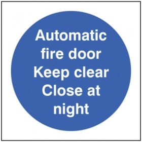 Automatic Fire Door Keep Clear Close At Night Sign - Self-Adhesive Vinyl - 100 x 100mm - 21617U